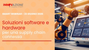 Soluzioni software e hardware per una supply chain connessa - (23 giugno 2026) - Video e presentazioni