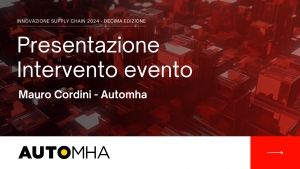 Video presentazione intervento "Innovazione supply chain 2024" - Automha