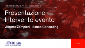Video presentazione intervento "Innovazione supply chain 2024" - Simco Consulting